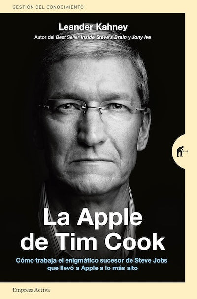 La Apple de Tim Cook: Cómo trabaja el enigmático sucesor de Steve Jobs que llevó a Apple a lo más alto
