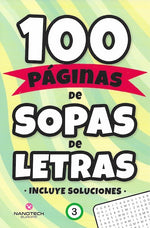 100 páginas de sopas de letras: Vol. 3