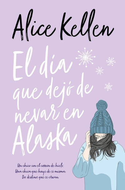 El día que dejó de nevar en Alaska (Wattpad)