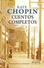 Kate Chopin: Cuentos completos (TD)