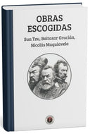 Obras Escogidas: Sun Tzu, Baltasar Gracián, Nicolás Maquiavelo (DGE) (TD)