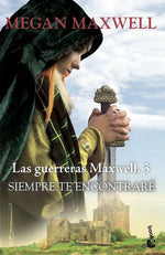 Siempre te encontraré (Las Guerreras Maxwell #3) (BOL)