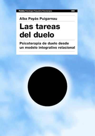 Las tareas del duelo: Psicoterapia de duelo desde un modelo integrativo-relacional