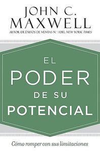 El poder de su potencial: Cómo romper con sus limitaciones (BOL) (TD)