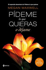 Pídeme lo que quieras o déjame (Pídeme lo que quieras #3)