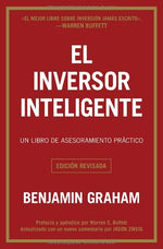 El inversor inteligente: Un libro de asesoramiento práctico (Edición revisada)