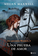 Una prueba de amor (Las Guerreras Maxwell #5)