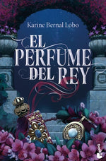 El Perfume del Rey (Trilogía Rey #1) (BOL)