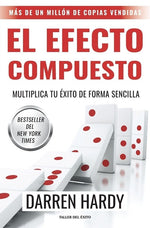 El efecto compuesto: Multiplica tu éxito de forma sencilla