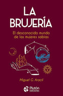 La brujería: El desconocido mundo de las mujeres sabias (BOL)