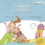El mundo y sus familias: Cuento para conocer los diferentes tipo de estructura familia y sus características (TD)