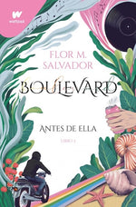 Boulevard: Antes de ella (Boulevard #3) (Wattpad)