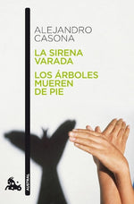 La sirena varada, Los árboles mueren de pie (BOL)