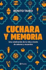 Cuchara y memoria: Una celebración de la vida a través de sabores y recuerdos