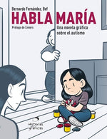 Habla María: Una novela gráfica sobre el autismo