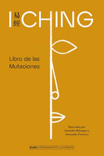 Cargar imagen en el visor de la galería, I Ching: Libro de las Mutaciones (Clásicos Ilustrados) (TD)
