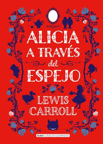 Alicia a través del espejo (Clásicos Ilustrados) (TD)