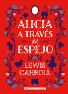 Alicia a través del espejo (Clásicos Ilustrados) (TD)