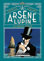 Arsène Lupin: La aguja hueca (Clásicos Ilustrados) (TD)