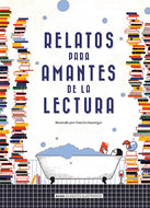 Relatos para amantes de la lectura (Clásicos Ilustrados) (TD)