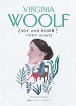 ¿Soy una esnob? Y otros ensayos (Clásicos Ilustrados) (TD)
