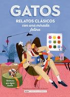 Gatos: Relatos clásicos con una mirada felina (Clásicos Ilustrados) (TD)