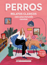 Perros: Relatos clásicos con una mirada canina (Clásicos Ilustrados) (TD)