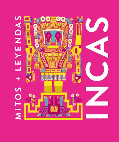 Mitos + Leyendas: Incas (TD)