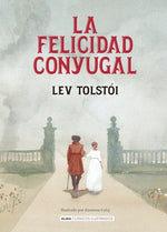 La felicidad conyugal (Clásicos Ilustrados) (TD)