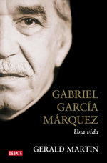 Gabriel García Márquez: Una vida