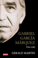 Gabriel García Márquez: Una vida