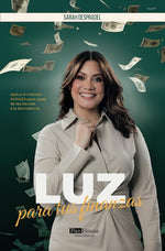 Luz para tus finanzas: Aplica el método AVANZA para pasar de las deudas a la abundancia