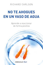 No te ahogues en un vaso de agua (BOL)