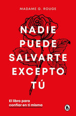 Nadie puede salvarte excepto tú: El libro para confiar en ti misma (TD)