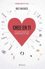 Cree en ti: Descubre el poder de transformar tu vida