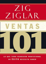 Ventas 101: Lo que todo vendedor profesional de éxito necesita saber (BOL)