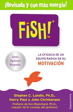 Fish! La eficacia de un equipo radica en su capacidad de motivación