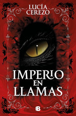 Imperio en llamas (Saga Fénix & Dragón #2)