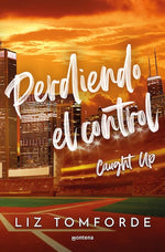 Perdiendo el control (Mile High #3)