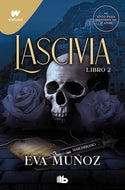 Lascivia: Libro 2 (Pecados Placenteros) (Wattpad) (BOL)