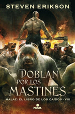 Doblan por los mastines (Malaz #8) (TD)