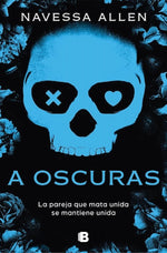 A oscuras (Adéntrate en la oscuridad #1)