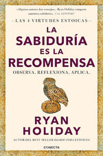 La sabiduría es la recompensa (Las 4 virtudes estoicas)
