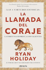 La llamada del coraje (Las 4 virtudes estoicas)