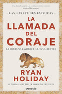 La llamada del coraje (Las 4 virtudes estoicas)