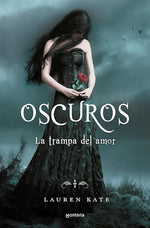 La trampa del amor (Oscuros #3)
