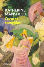 Katherine Mansfield: Cuentos escogidos (BOL)