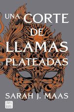 Una corte de llamas plateadas (ACOTAR #5)