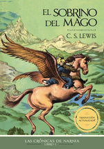 El sobrino del mago (Las crónicas de Narnia #1) (BOL)