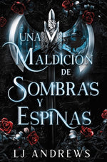 Una maldición de sombras y espinas (Una maldición de sombras y espinas #1)